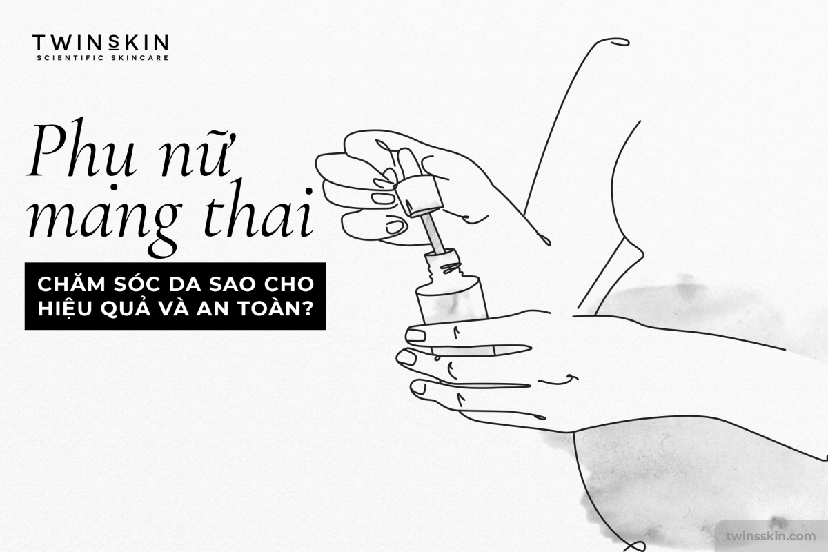 skincare cho phụ nữ mang thai Twins Skin