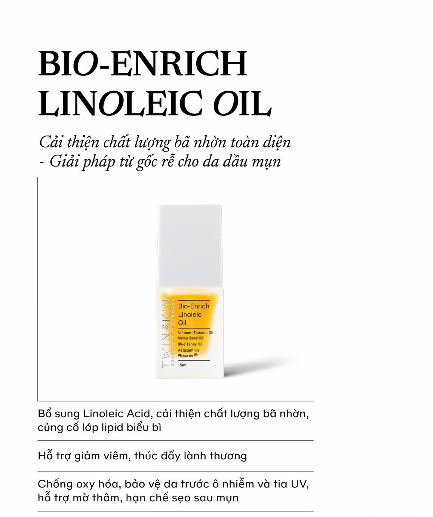 BIO-ENRICH LINOLEIC OIL &ndash; Dầu dưỡng ẩm tho&aacute;ng nhẹ, cải thiện chất lượng b&atilde; nhờn, hỗ trợ giảm vi&ecirc;m, mờ th&acirc;m sạm